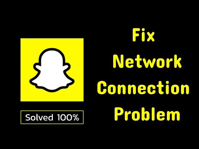 Fix Snapchat App Network & No Internet Connection Problem solve on Android