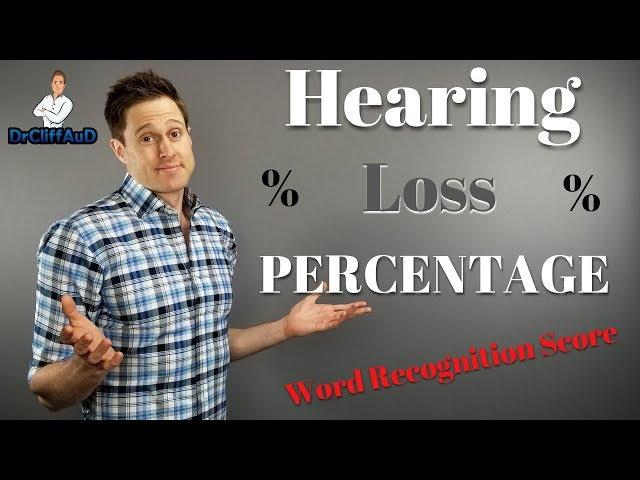 Percentage Of Hearing Loss | Why Your Word Recogniton Score (WRS) Is Critical