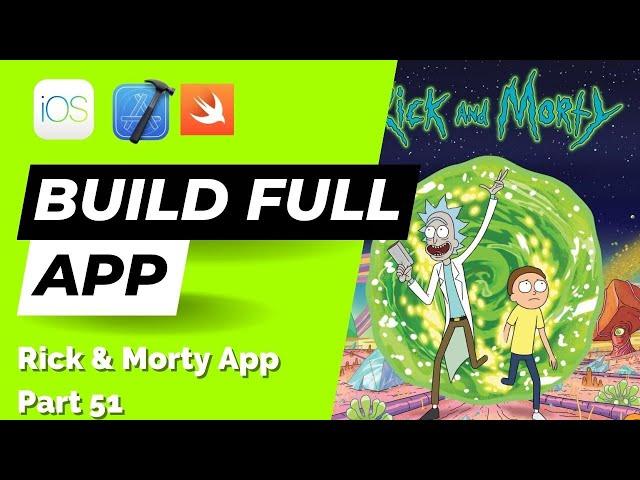 Build FULL iOS App in Swift: Part 51 (Rick & Morty | 2023) – Location Pagination