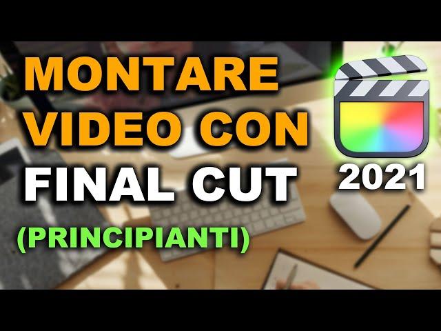 Tutorial Final Cut Pro X Ita  COMPLETO per Principianti (2021) #finalcut #videoediting