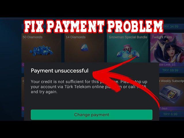 How To Fix Google Play Payment UNSUCCESSFUL | This Payment Method Has Been Declined | MLBB 2021