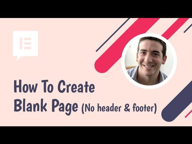 How to Create a Blank Page on WordPress Using Elementor