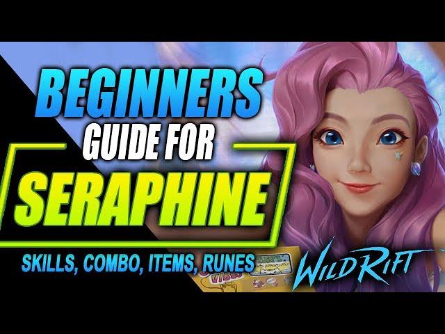 Seraphine Wild Rift Guide | Skills, Combo and Items