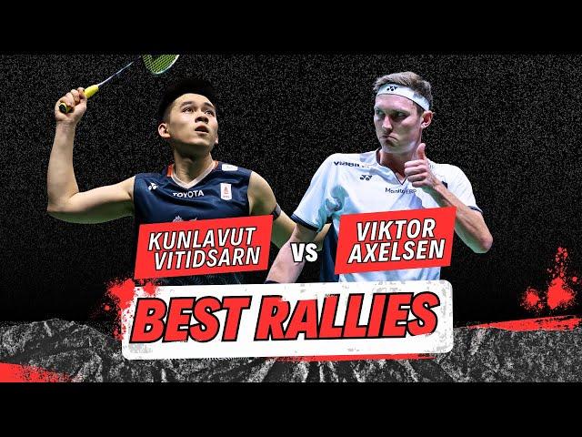 Best Rallies | Kunlavut Vitidsarn vs Viktor Axelsen