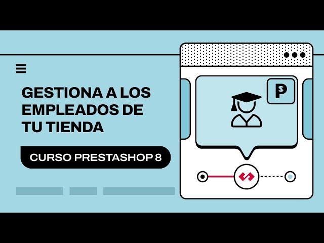  Guía Completa de Gestión de Empleados en PrestaShop 8