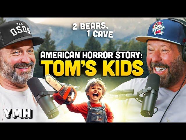 American Horror Story: Tom’s Kids | 2 Bears, 1 Cave