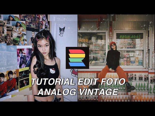 TUTORIAL EDIT FOTO ANALOG VINTAGE ||RNIFilms