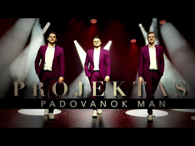 PROJEKTAS - Padovanok man (Dinamika cover) 2022