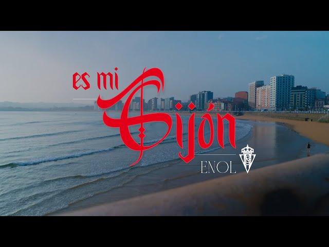 Enol - ES MI GIJÓN (VIDEO OFICIAL)