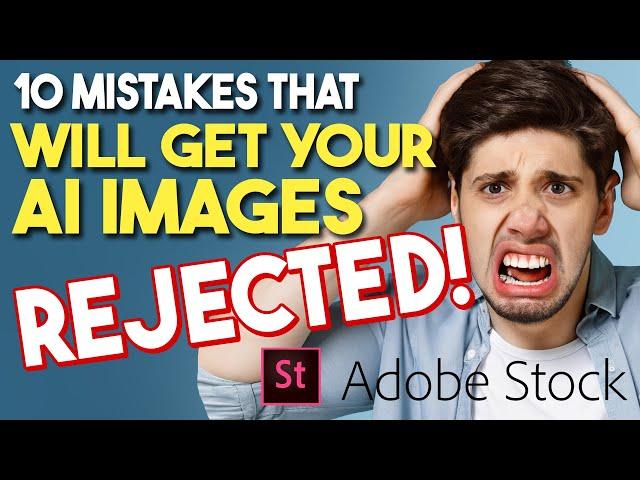 Why Adobe Stock Rejects Your AI Images - Don't Make These 10 Mistakes #adobestock #midjourney