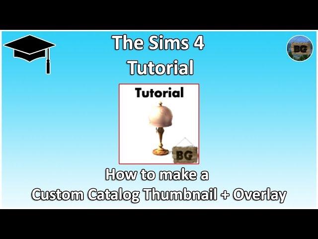 The Sims 4 Tutorial: How to make a Custom Catalog Thumbnail + Overlay