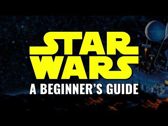 So, you've never seen a Star Wars movie - A Beginner's Guide