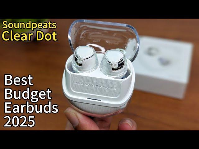 Soundpeats Clear Dot Unboxing and Review | Best Budget Earbuds 2025