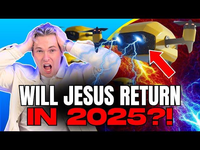 BREAKING: Drones, Deception & The Last Days! (Will Jesus Return in 2025?!)