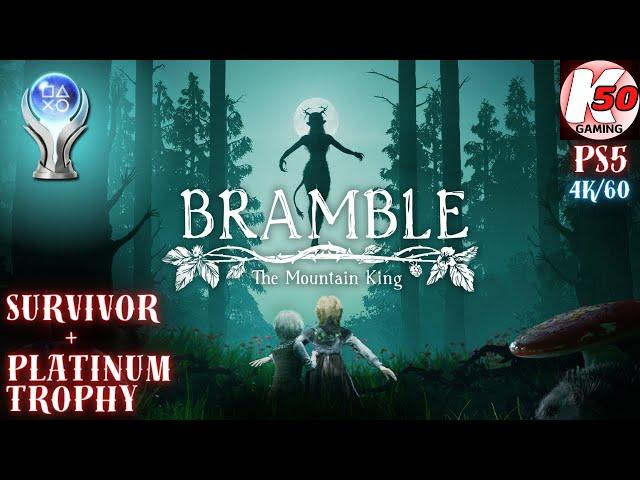 Bramble: The Mountain King (PS5) / Survivor Trophy + Platinum Trophy - [4K/60]