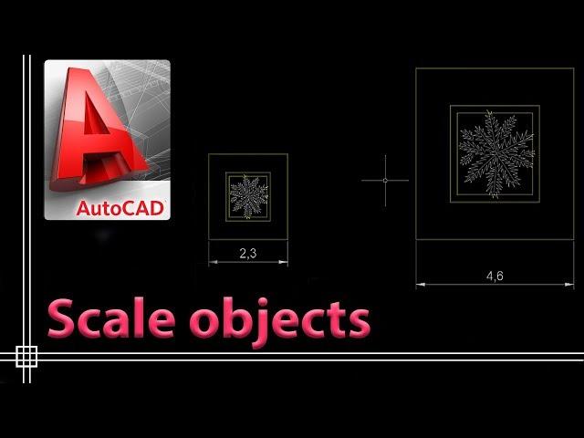 Autocad 2019 - Scale objects (full tutorial)