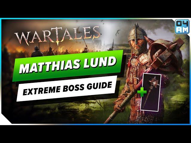 Wartales Boss Guide: How To Defeat Matthias Lund on Extreme Difficulty & Lower