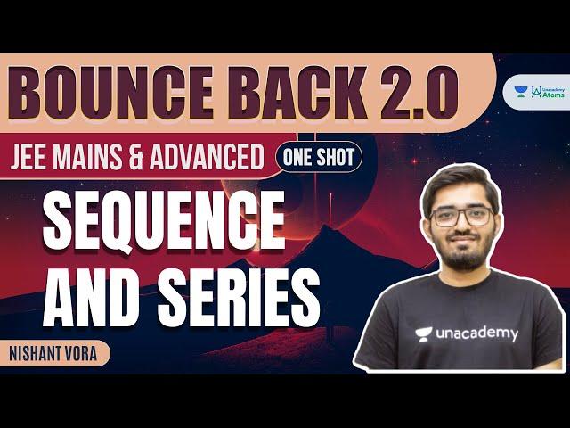 Sequence and Series | One Shot | #BounceBack2.0 | JEE Maths | Nishant Vora