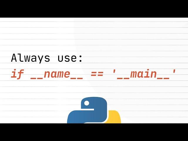 Always use: if __name__ == '__main__': ... in Python