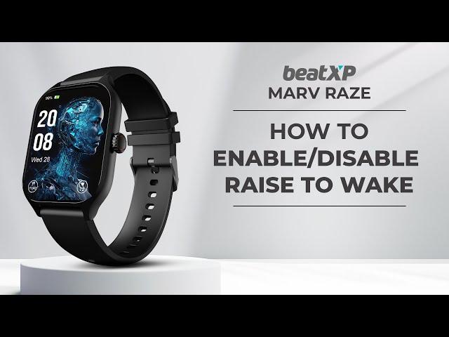 How to enable/disable Raise to Wake function - Marv Raze Smartwatch