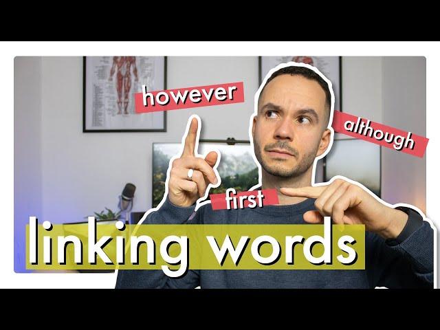 Adding flow and cohesion: how to use linking words, linkers, and connectors.