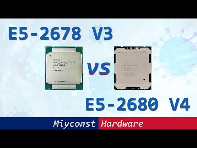  Xeon E5-2680 V4 vs Xeon E5-2678 V3 & Ryzen 5 5600X