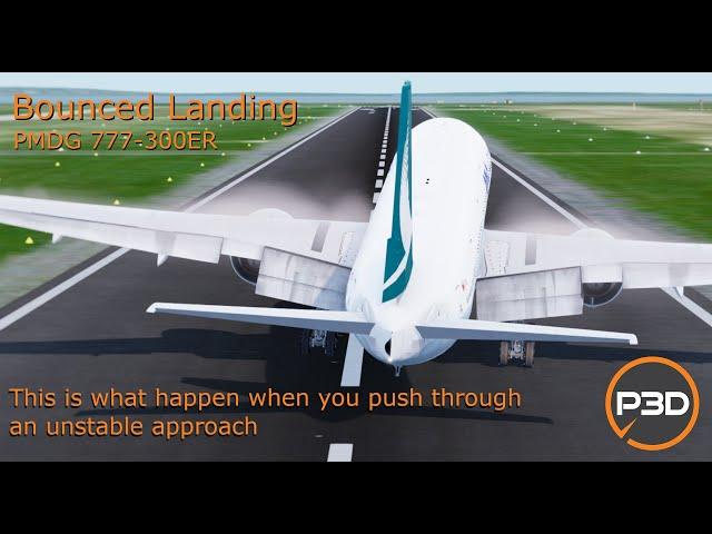 [P3D] Hard Landing, Bounced, and Go Around / An unstable approach / PMDG 777-300ER