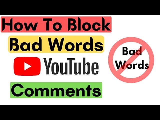 How to Block Bad Comments on YouTube Videos |  Block Bad Words on YouTube Videos