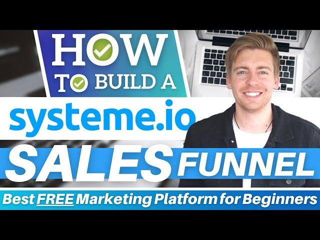 How To Build A Sales Funnel for FREE | BEST Marketing Platform for Beginners (Systeme.io Tutorial)