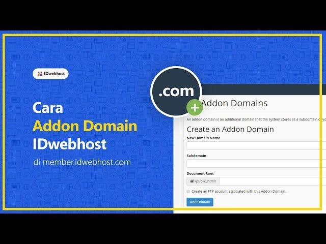 Cara Menambahkan Addon Domain di IDwebhost - Part 6 | Tips Domain