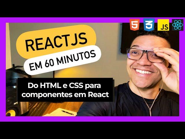 ReactJS em 1h - Componentes - Iniciantes