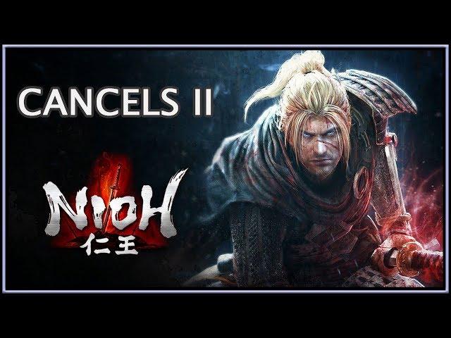 Nioh 仁王 | Cancels II | Advanced Combat Series