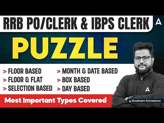 IBPS RRB PO/Clerk & IBPS Clerk | Reasoning Puzzle All Types Covered | By Shubham Srivastava