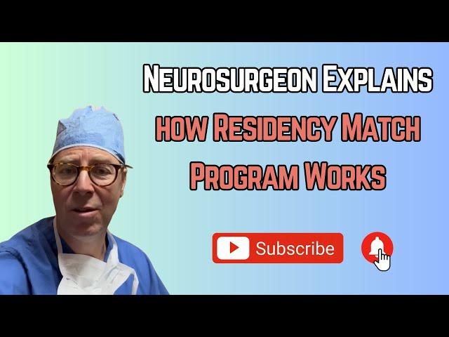 Neurosurgeon Explains Residency Program Matching
