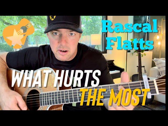 What Hurts the Most | Rascal Flatts | Beginner Guitar Lesson