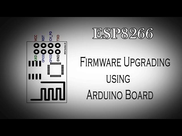 ESP8266 via Software Serial ( Firmware Upgrading using Arduino )