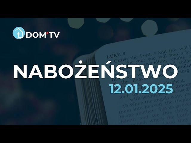 Kościół DOM Wrocław // Nabożeństwo 12.01.2025