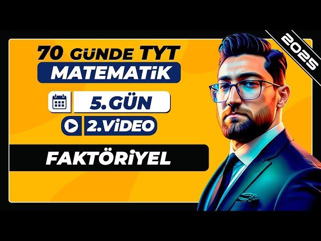 Faktöriyel | 5.Gün - 2.Video | 70 Günde TYT Matematik Kampı | 2025