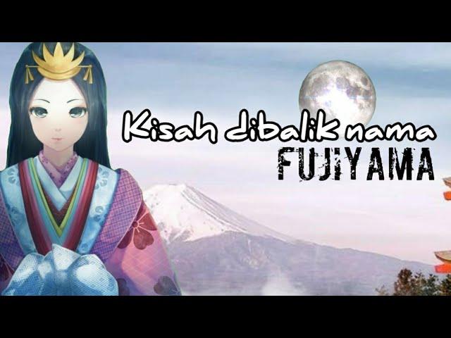 Kisah dibalik nama gunung FUJIYAMA Jepang || Princess Kaguya || Anime Jepang