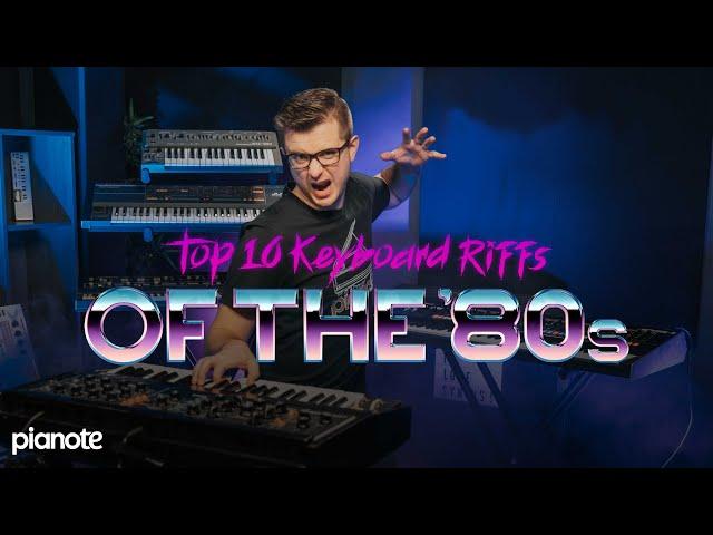 Top 10 Keyboard Riffs Of The 80s 