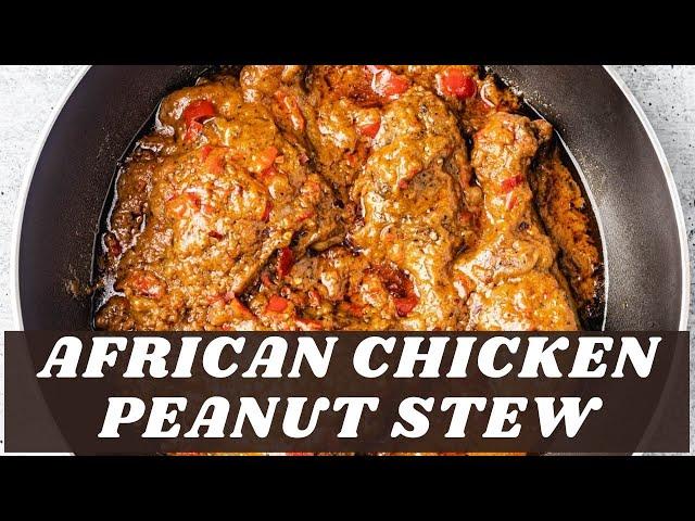 African Chicken Peanut Stew