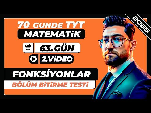 Fonksiyonlar | Bölüm Bitirme Testi-2 | 63.Gün - 2.Video | 70 Günde TYT Matematik | 2025