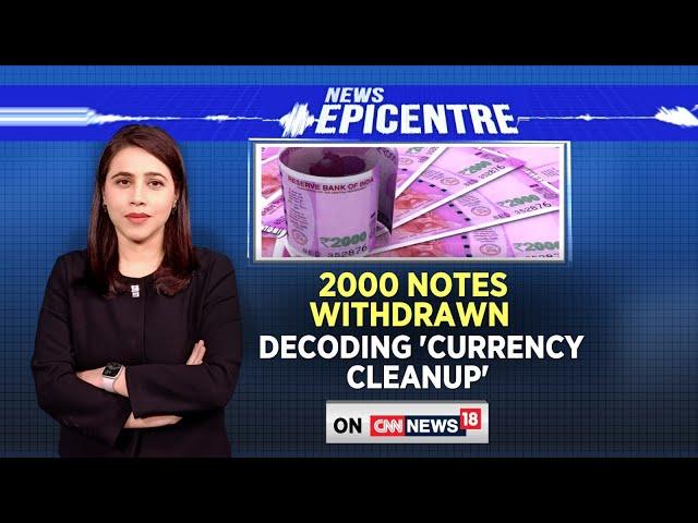 2000 Rupee Note Ban: Decoding The Currency Cleanup With Network18 | Demonetization Of 2000 Rupees