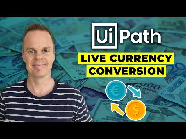 How to do Real Time Currency Conversion in UiPath and Excel - Full Tutorial