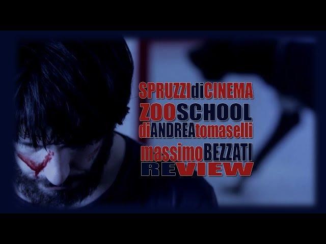 "ZOOSCHOOL" di Andrea Tomaselli [SPRUZZIdiCINEMA × Massimo Bezzati Review]