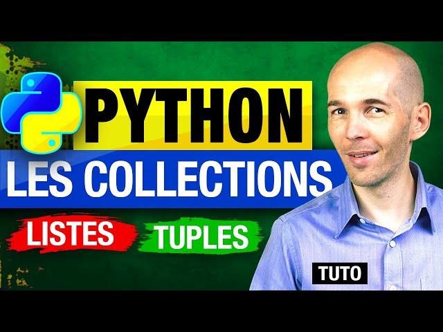 APPRENDRE PYTHON : LES COLLECTIONS (LISTES ET TUPLES) [TUTO PROGRAMMATION DÉBUTANT]