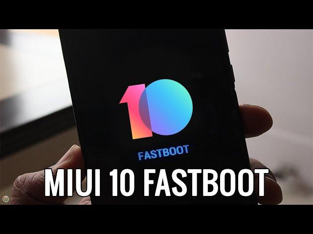 How To Flash Official MIUI 10 Fastboot ROM On Any Xiaomi Phone