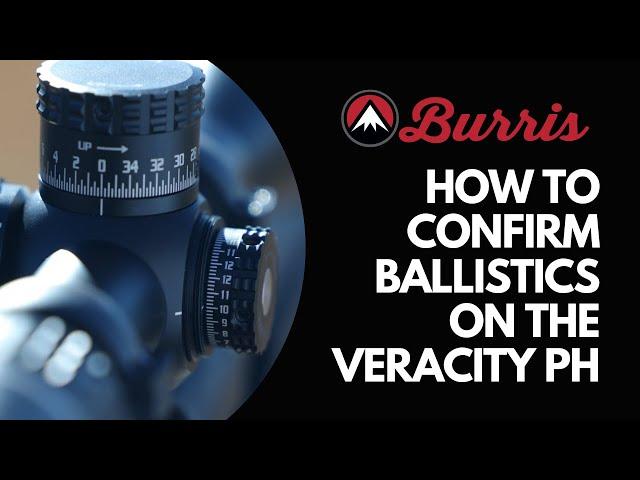 How to confirm your ballistics in the Veracity PH