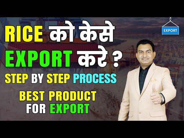 How to Export Rice step by step Process, Explain by Paresh Solanki, Import Export Business.