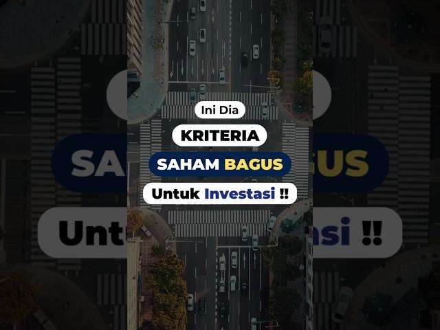 Kriteria Saham Bagus Untuk Investasi Jangka Panjang